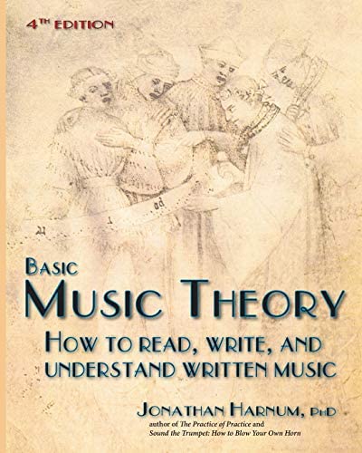 Basic Music Theory, 4th ed.: How to Read, Write, and Understand Written Music